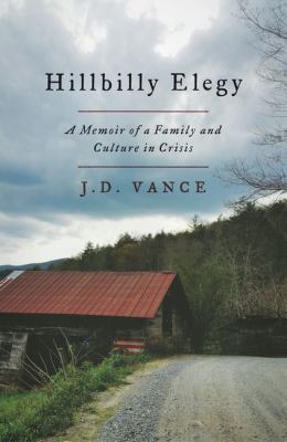 Hillbilly elegy  a memoir of a family and culture in crisis cover image