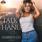 Talk to the hand : a novel cover image cdn
