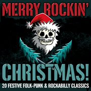 Merry rockin' christmas! 20 festive folk-punk & rockabilly classics cover image cdn