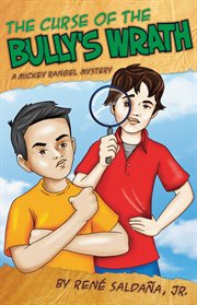 The curse of the bully's wrath : a Mickey Rangel mystery cover image cdn