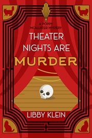 Theater Nights Are Murder : A Poppy McAllister mystery cover image cdn