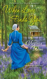 When Love Finds You : an Amish new world romance cover image cdn