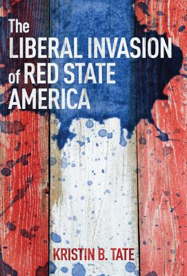 The liberal invasion of red state America cover image