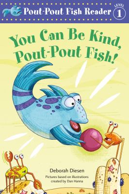 You can be kind, Pout-Pout Fish!  cover image cdn