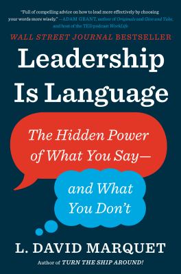 Leadership is language : the hidden power of what you say, and what you don't cover image