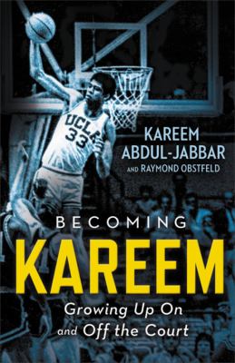 Becoming Kareem : growing up on and off the court cover image