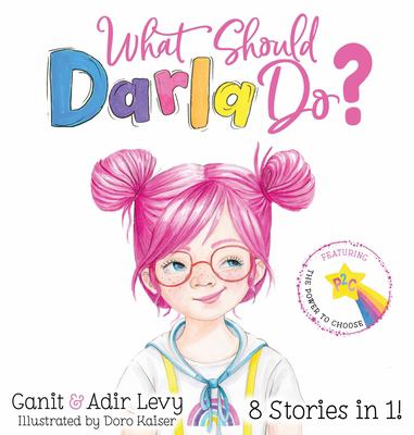 What should Darla do? : 8 stories in 1!  cover image cdn
