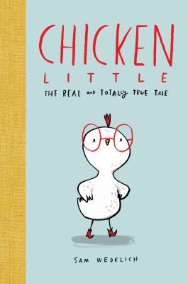 Chicken Little : the real and totally true tale cover image