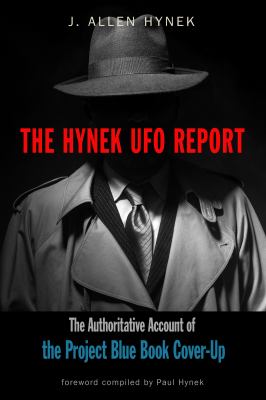 The Hynek UFO report : the authoritative account of the Project Blue Book cover-up cover image
