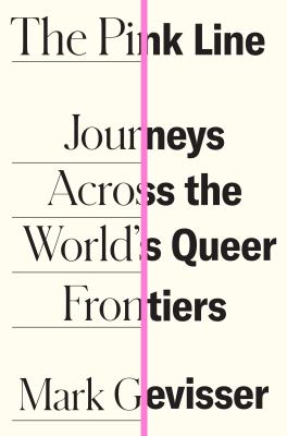 The pink line : journeys across the world's queer frontiers cover image