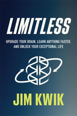 Limitless : upgrade your brain, learn anything faster, and unlock your exceptional life cover image