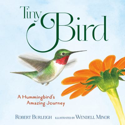 Tiny Bird : a hummingbird's amazing journey cover image