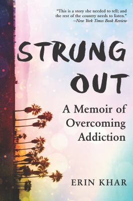 Strung out one last hit and other lies that nearly killed me : a memoir cover image