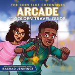 Arcade and the golden travel guide cover image cdn