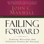 Failing forward : how to make the most of your mistakes cover image cdn
