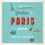 Goodbye, paris. A Novel cover image cdn