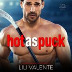 Hot as puck : a bad motherpuckers novel cover image cdn