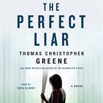 The perfect liar. A Novel cover image cdn