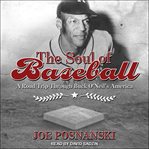 The soul of baseball. A Road Trip Through Buck O'Neil's America cover image cdn