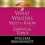 What writers need to know. Essential Topics cover image cdn