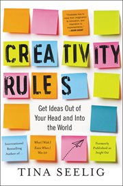 Creativity rules. Get Ideas Out of Your Head and into the World cover image cdn