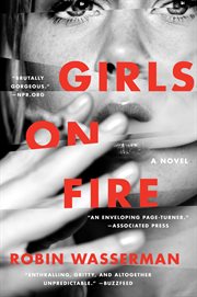 Girls on fire : a novel cover image cdn