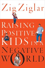 Raising positive kids in a negative world cover image cdn