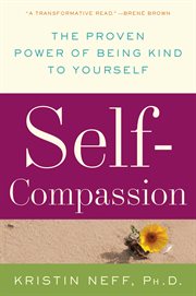 Self-compassion : stop beating yourself up and leave insecurity behind cover image cdn