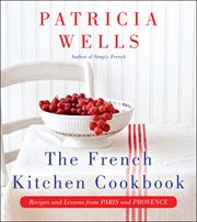 The French kitchen cookbook : recipes and lessons from Paris and Provence cover image cdn