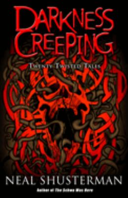 Darkness creeping : twenty twisted tales cover image
