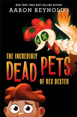 The incredibly dead pets of Rex Dexter cover image