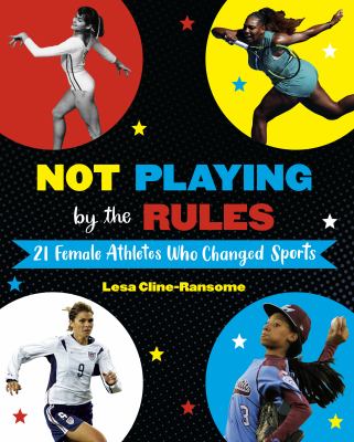 Not playing by the rules : 21 female athletes who changed sports  cover image cdn