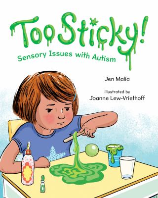 Too sticky! : sensory issues with autism cover image
