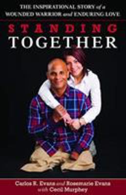 Standing together : the inspirational story of a wounded warrior and enduring love cover image