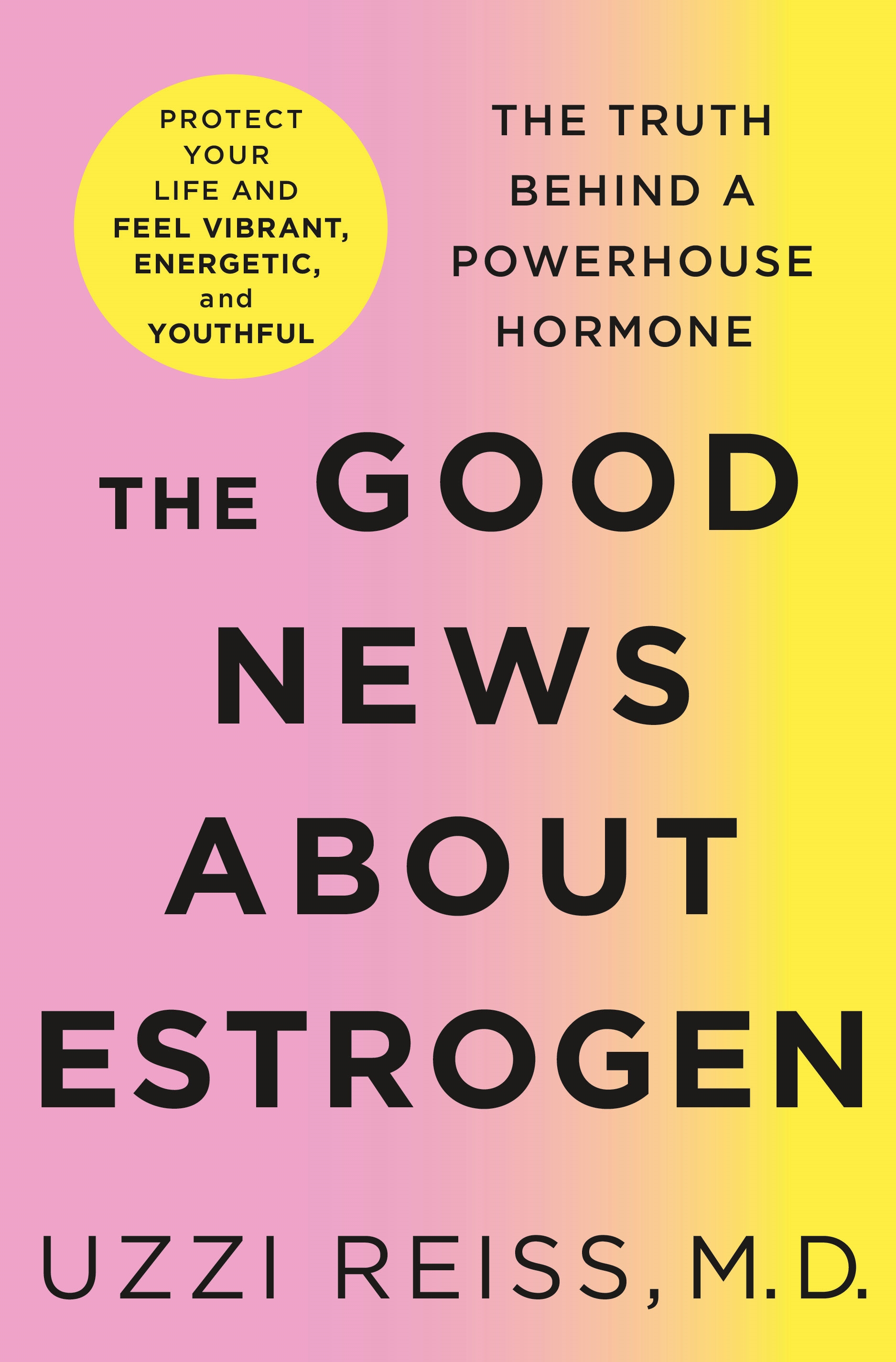 The Good News About Estrogen The Truth Behind a Powerhouse Hormone cover image cdn