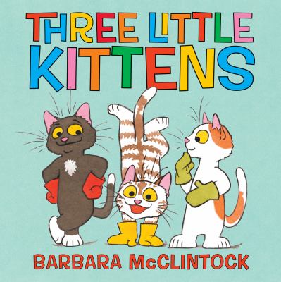 Three little kittens : (and one hungry mouse!) cover image