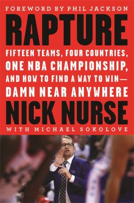 Rapture : fifteen teams, four countries, one NBA championship, and how to find a way to win--damn near anywhere cover image