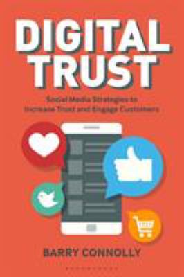 Digital trust : social media strategies to increase trust and engage customers cover image