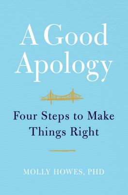 A good apology : four steps to make things right cover image
