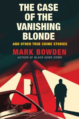 The case of the vanishing blonde : and other true crime stories cover image
