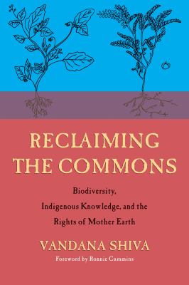 Reclaiming the commons : biodiversity, indigenous knowledge, and the rights of Mother Earth  cover image cdn