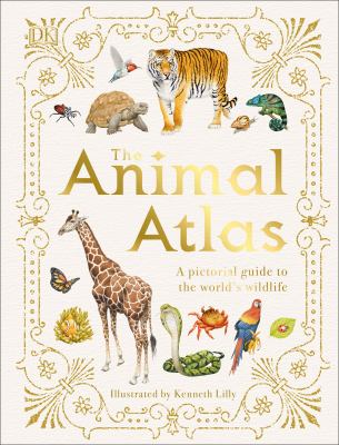 The animal atlas : a pictorial guide to the world's wildlife cover image