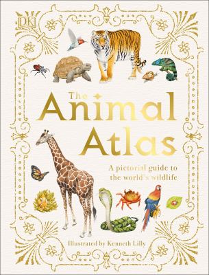 The animal atlas : a pictorial guide to the world's wildlife  cover image cdn