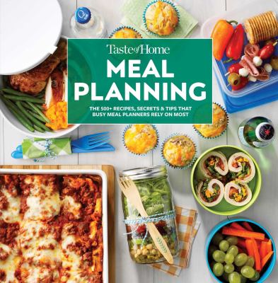 Taste of Home meal planning : the 500+ recipes, secrets & tips that busy meal planners rely on most cover image