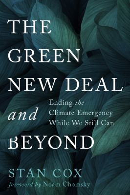 The green new deal and beyond : ending the climate emergency while we still can  cover image cdn