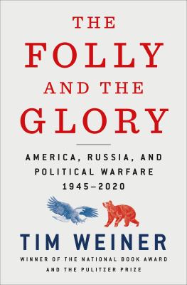 The folly and the glory : America, Russia, and political warfare, 1945-2020  cover image cdn