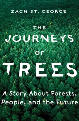 The journeys of trees : a story about forests, people, and the future cover image