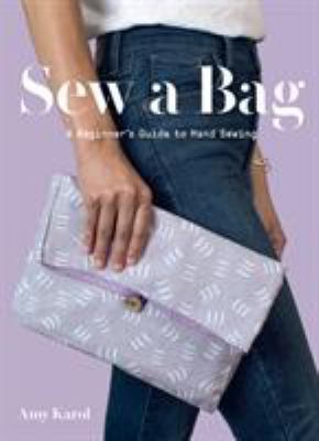 Sew a bag : a beginner's guide to hand sewing cover image