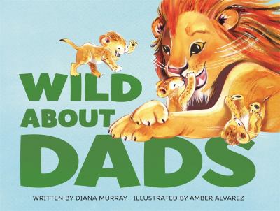 Wild about dads  cover image cdn