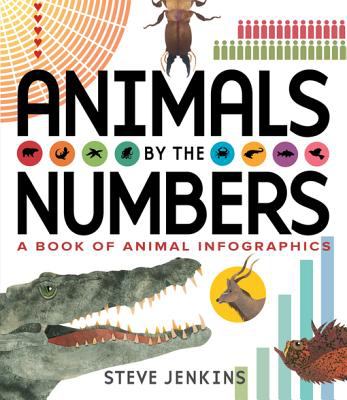 Animals by the Numbers A Book of Infographics cover image